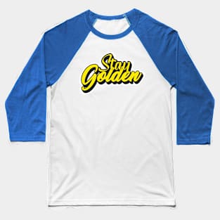 Stay Golden Baseball T-Shirt